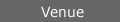 Venue
